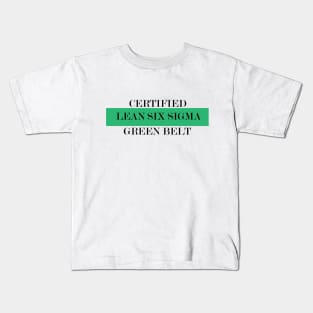 Green Belt Lean Six Sigma Certified Kids T-Shirt